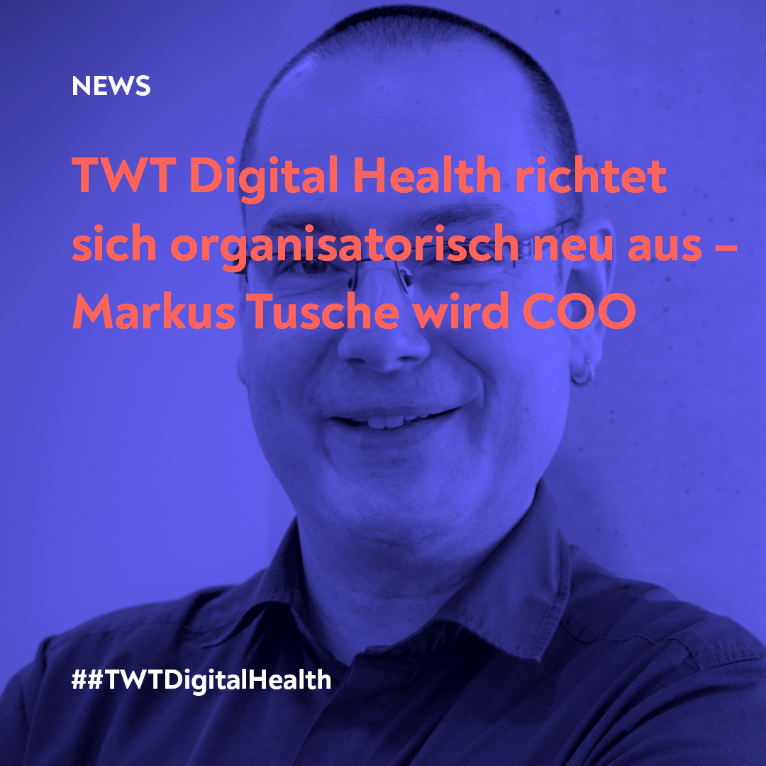 Neustrukturierung TWT Digital Health